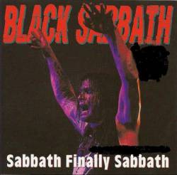 Black Sabbath : Sabbath Finally Sabbath